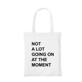 Taylor Swift Tote Bag - Not A Lot Going On At The Moment